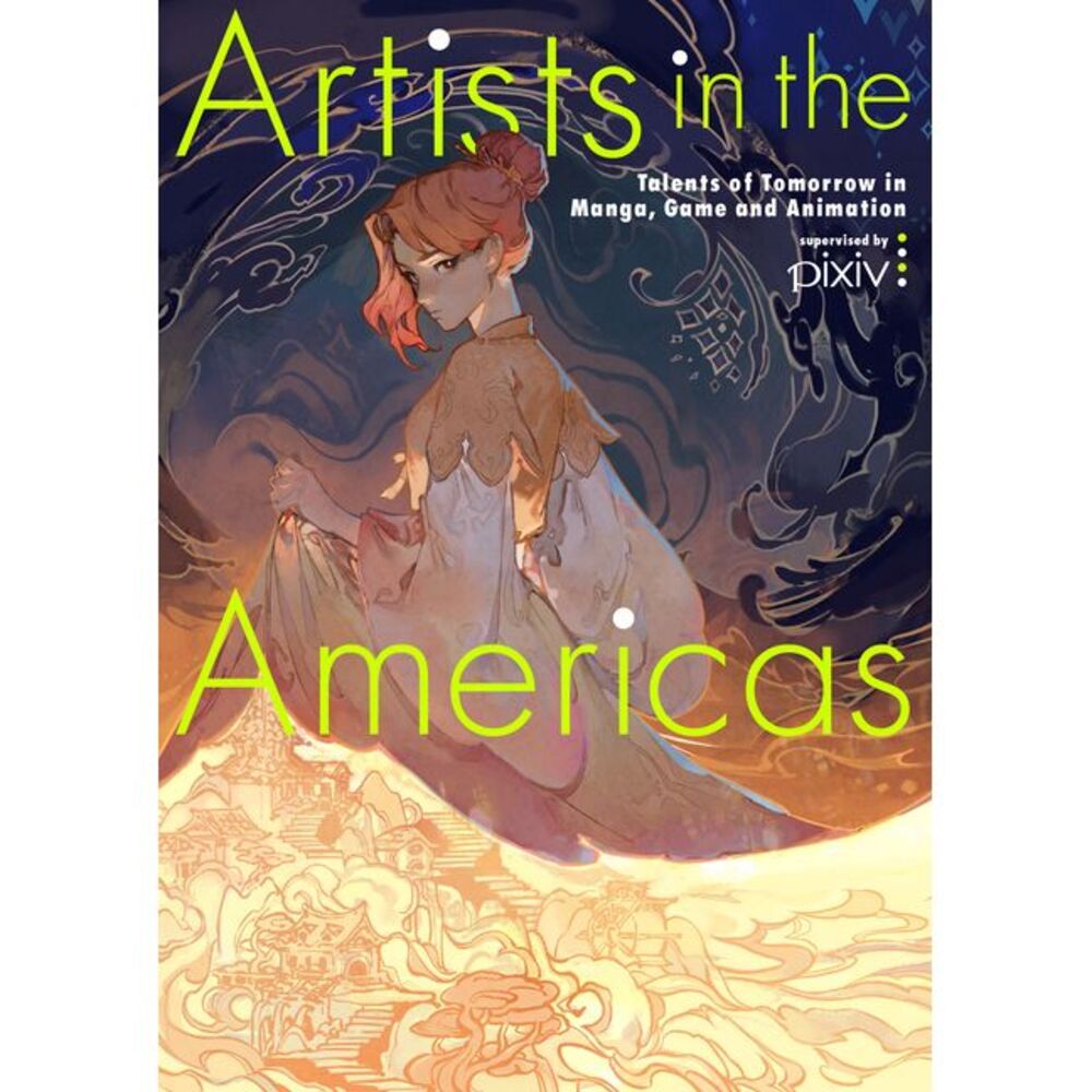 Artists in the Americas: Talents of Tomorrow in Manga, Game and Animation -- Var